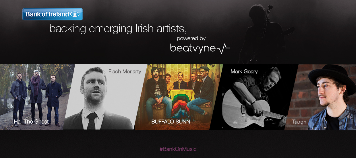 You can always bank on music! This is why Bank of Ireland is backing emerging Irish artists. Powered by beatvyne